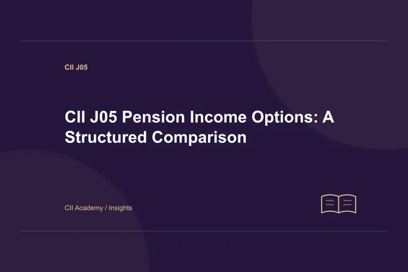 CII J05 Pension Income Options: A Structured Comparison