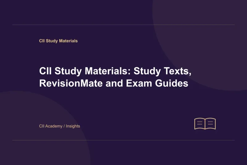 CII Study Materials: Study Texts, RevisionMate and Exam Guides