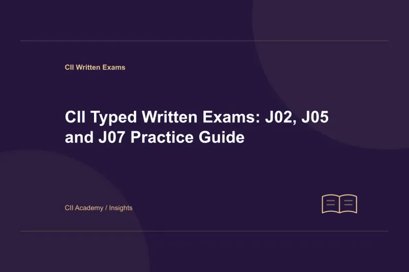 CII Typed Written Exams: J02, J05 and J07 Practice Guide